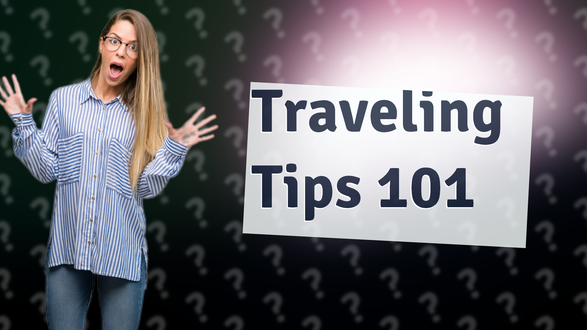 Traveling Tips 101