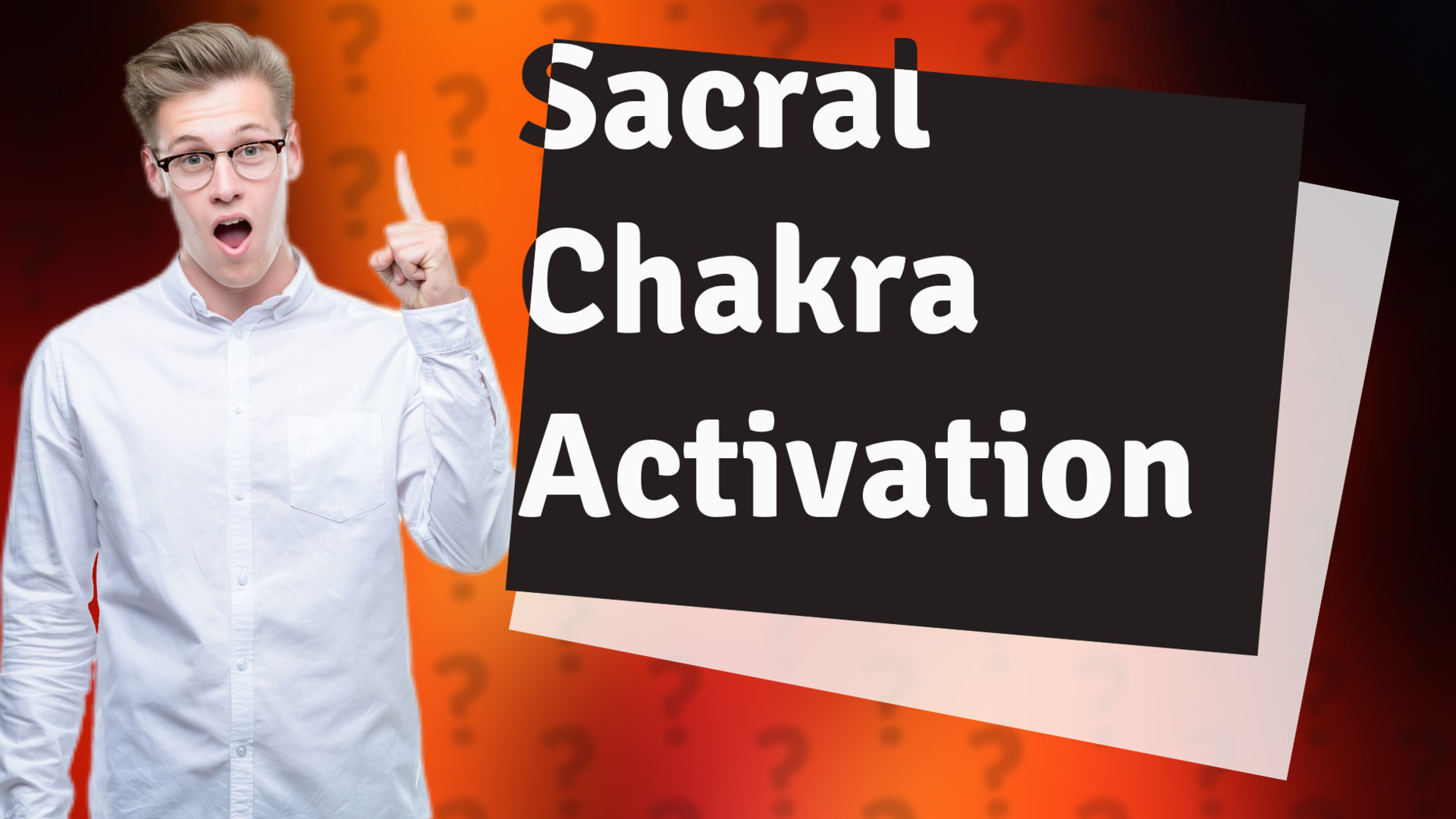 Sacral Chakra Activation