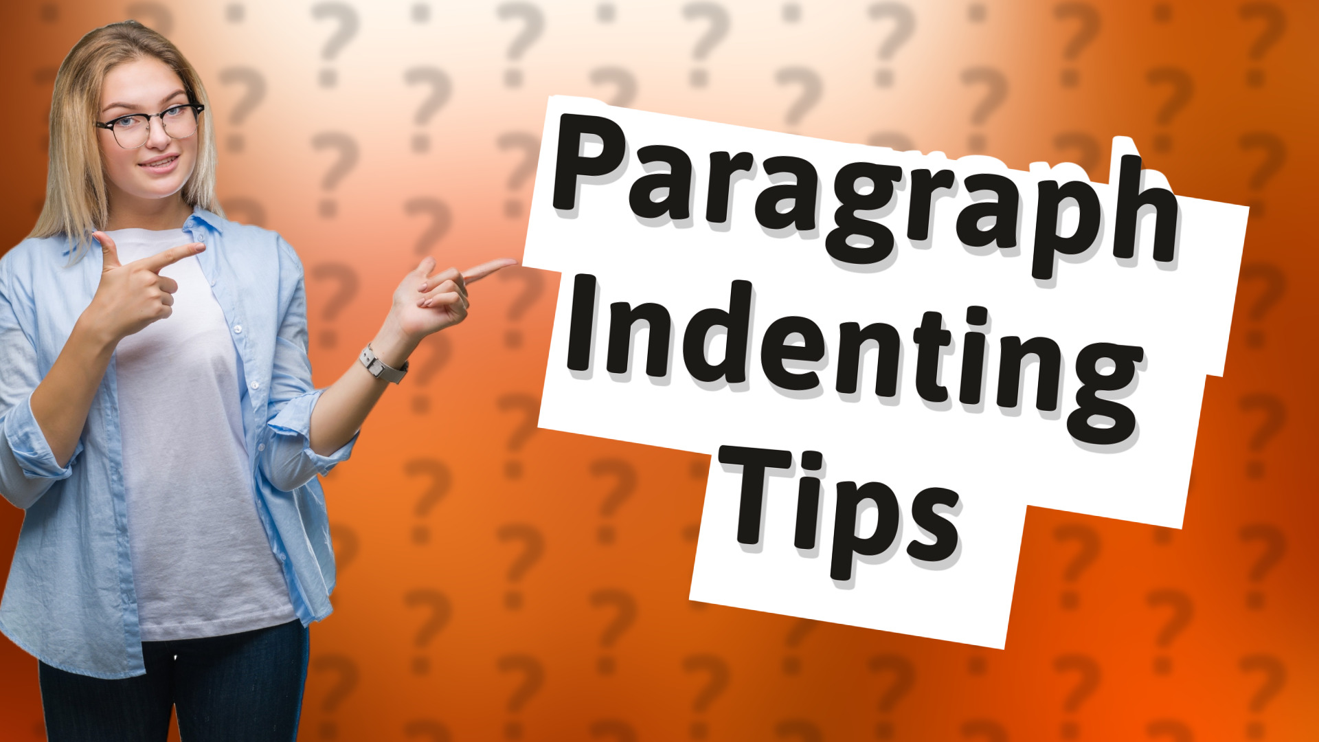 Paragraph Indenting Tips