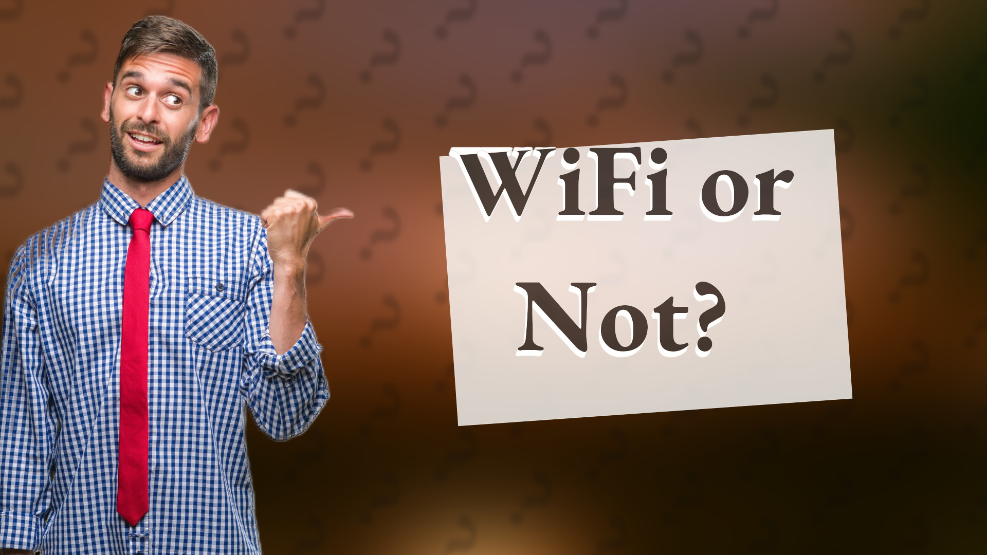 WiFi or Not?