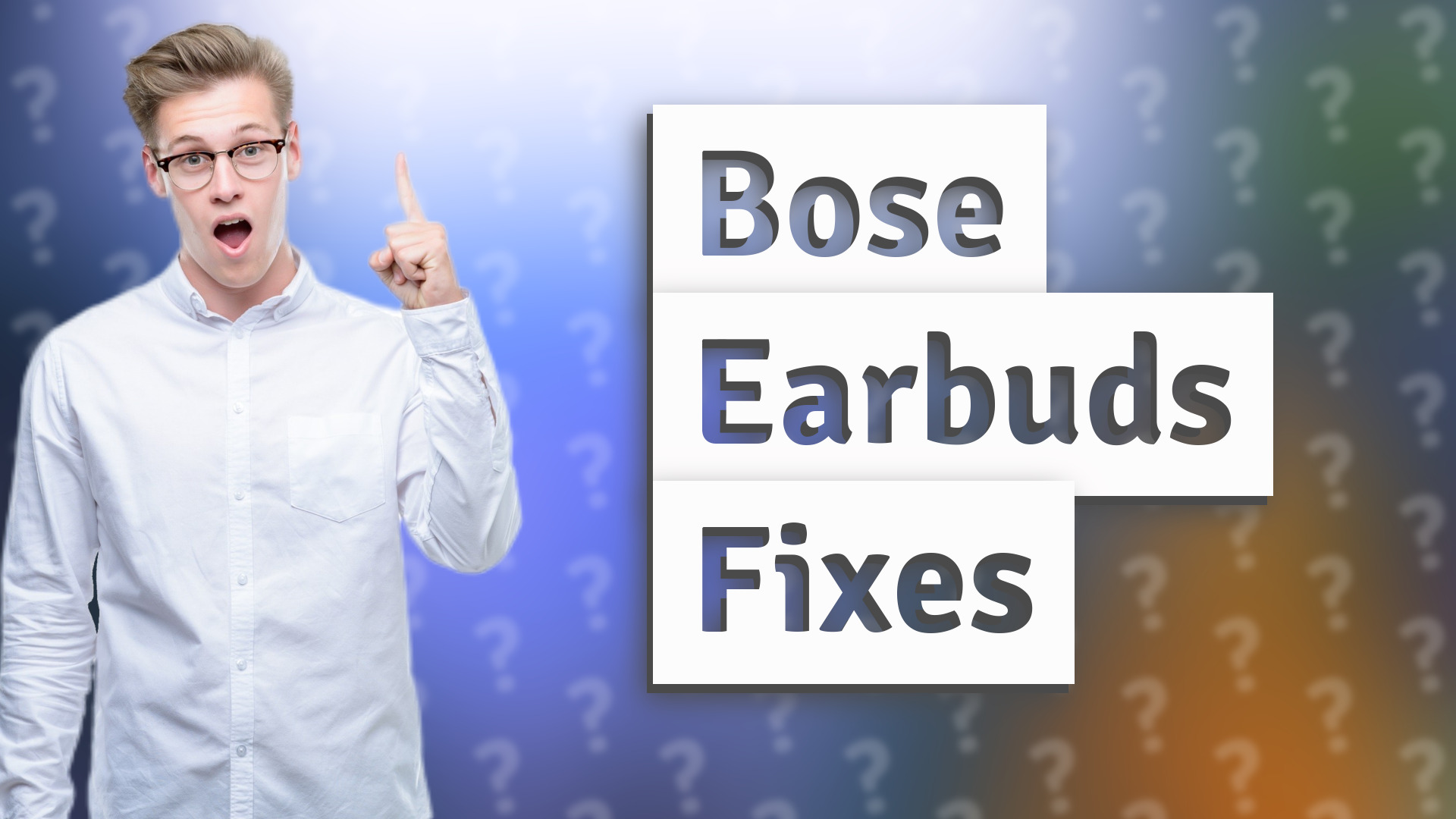 Bose Earbuds Fixes