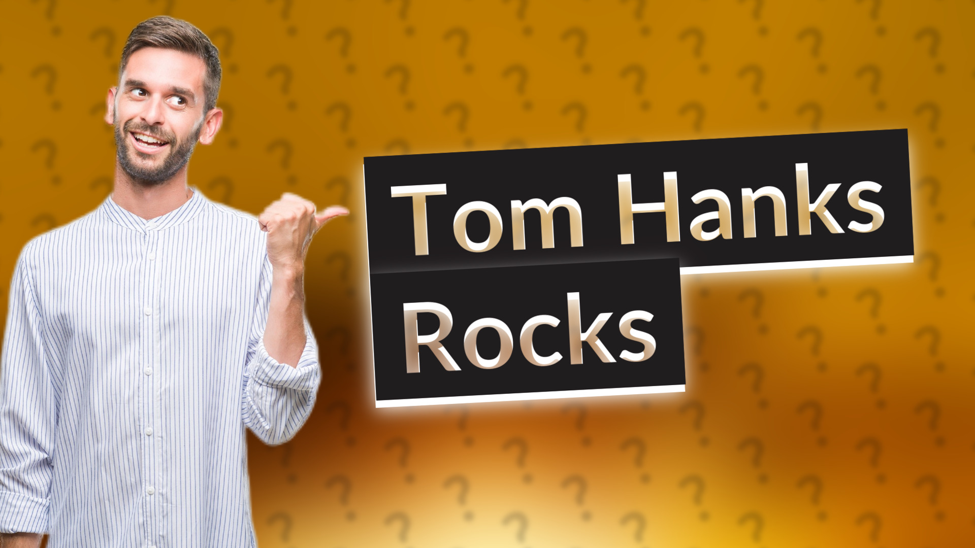 Tom Hanks Rocks
