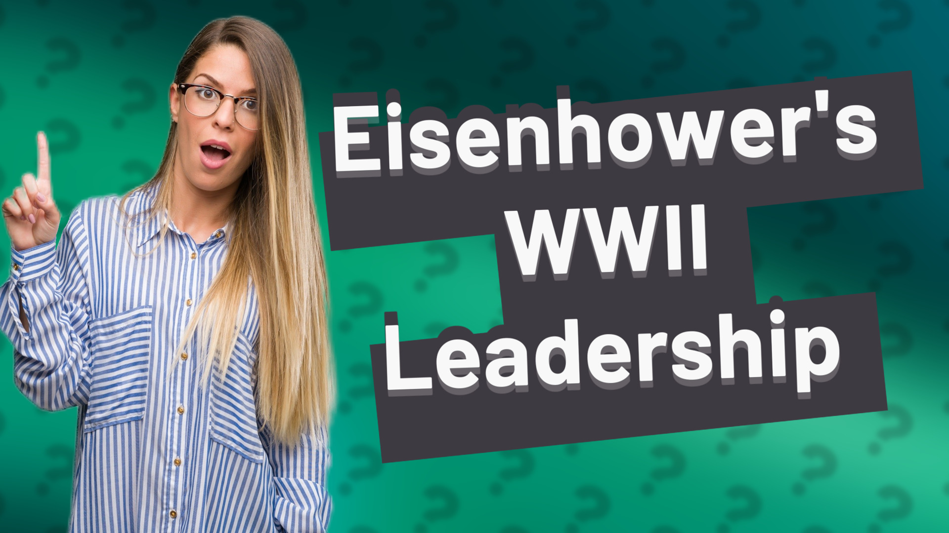Eisenhower's WWII Leadership