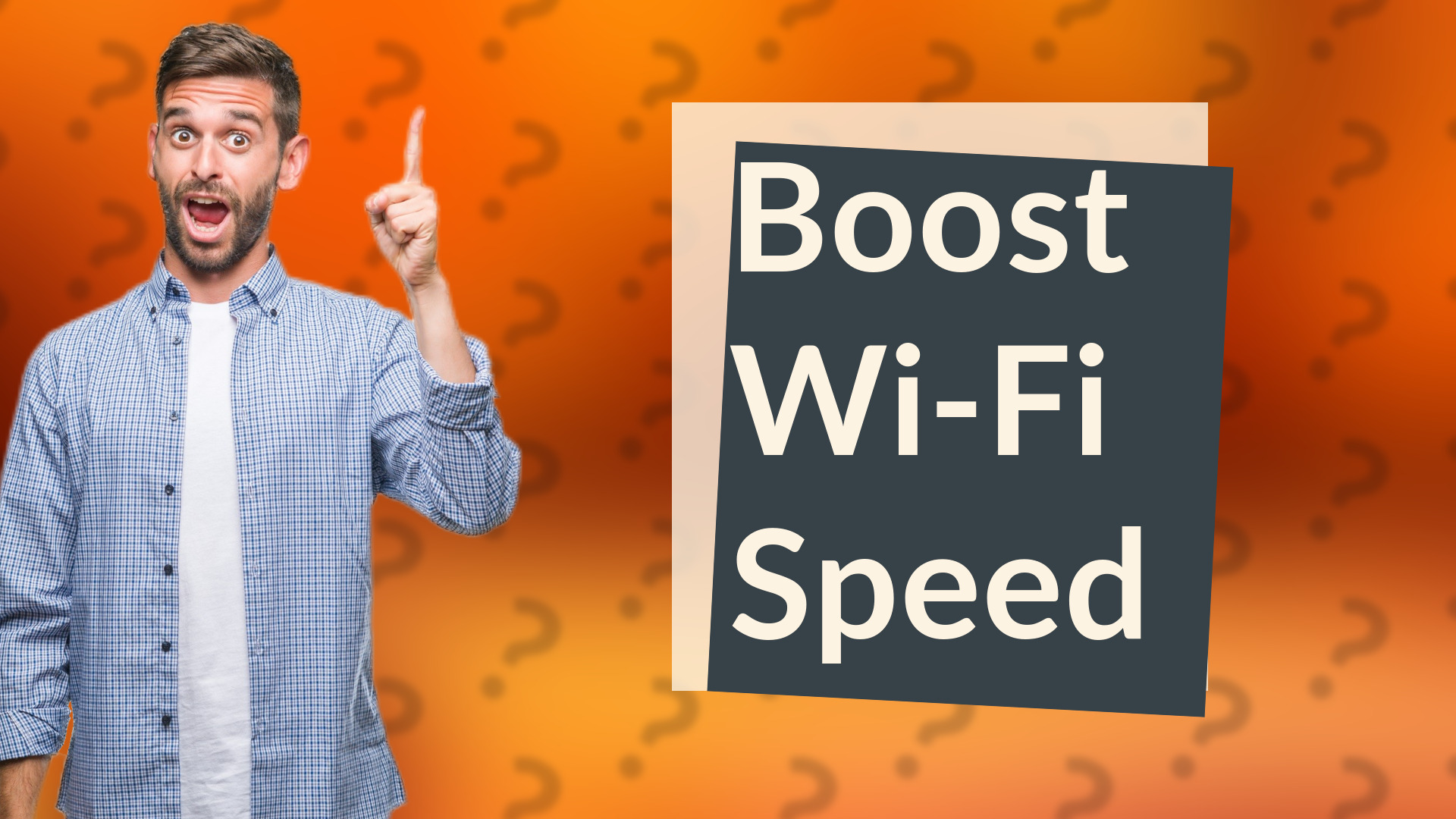 Boost Wi-Fi Speed
