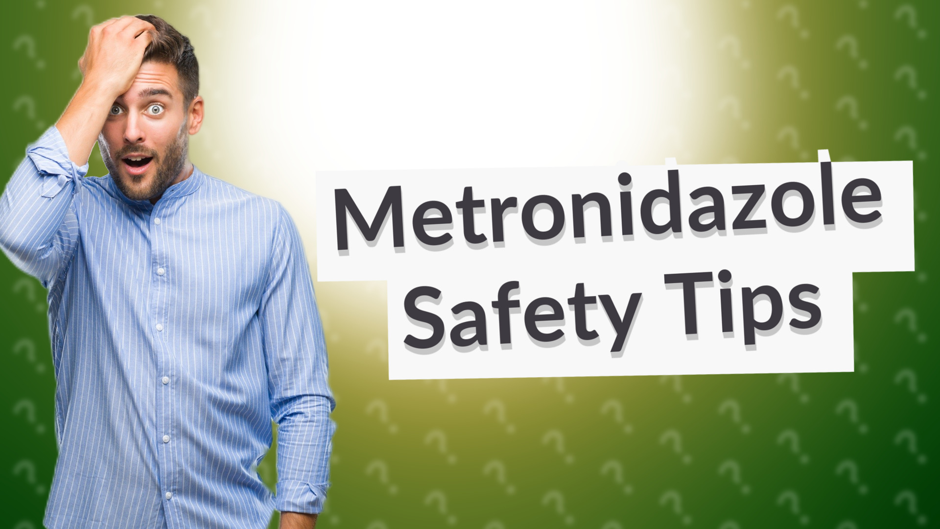 Metronidazole Safety Tips