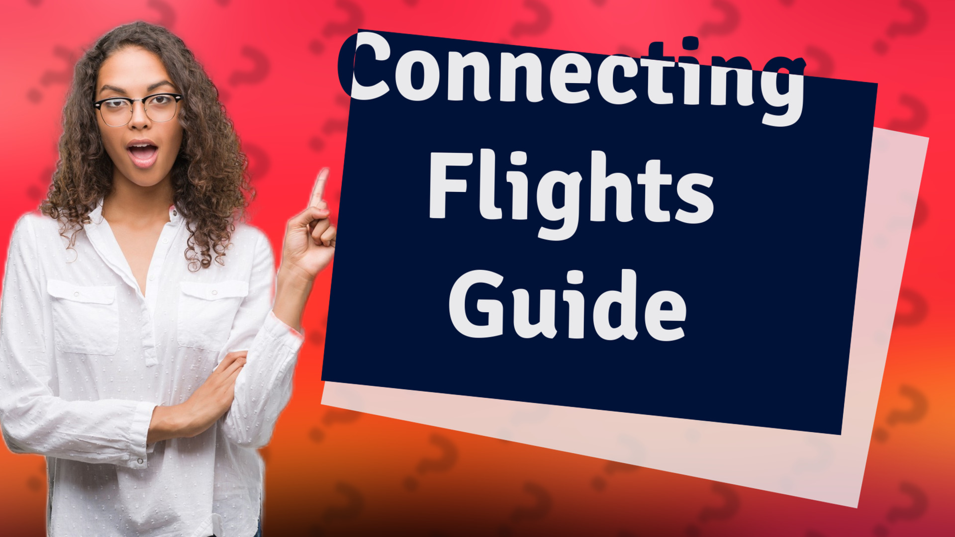 Connecting Flights Guide