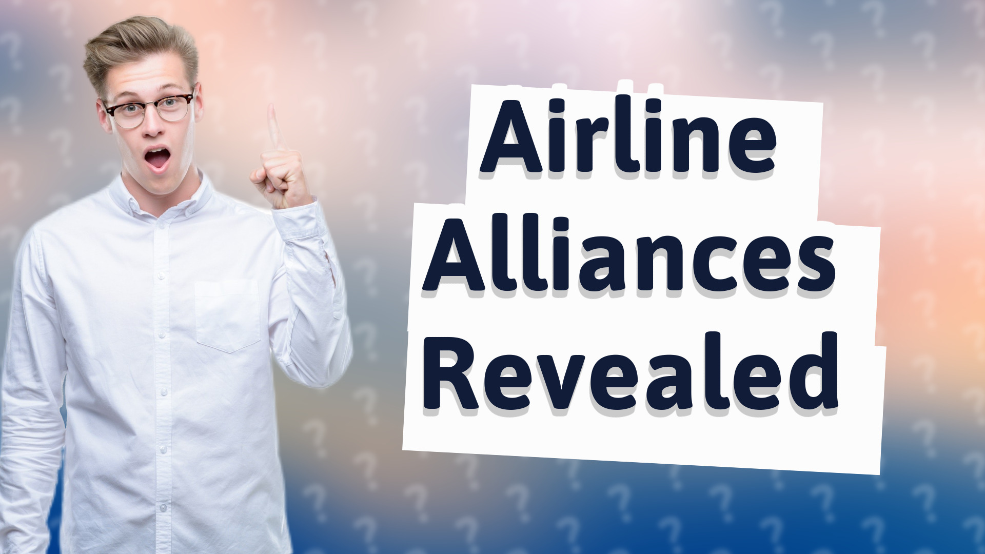 Airline Alliances Revealed