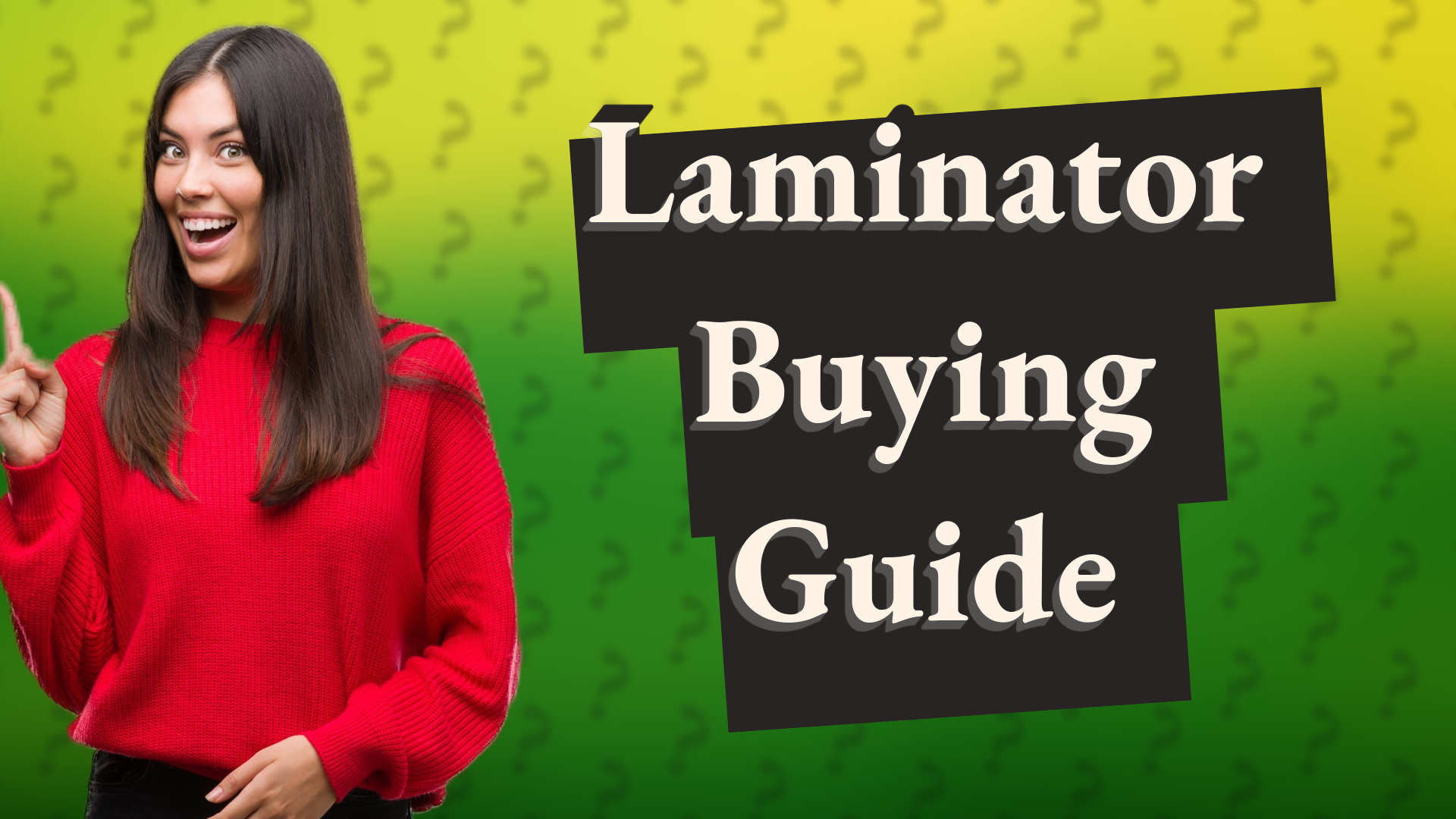 Laminator Buying Guide