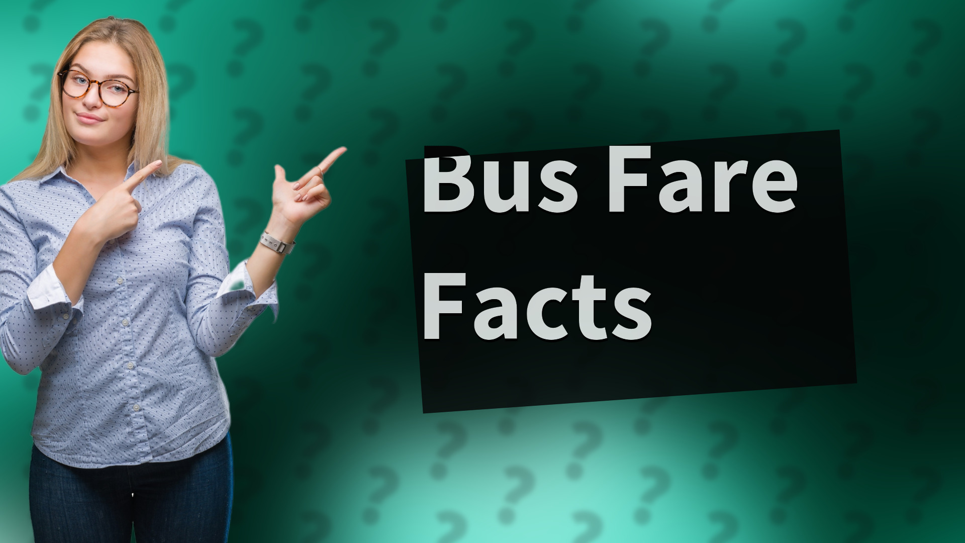 Bus Fare Facts