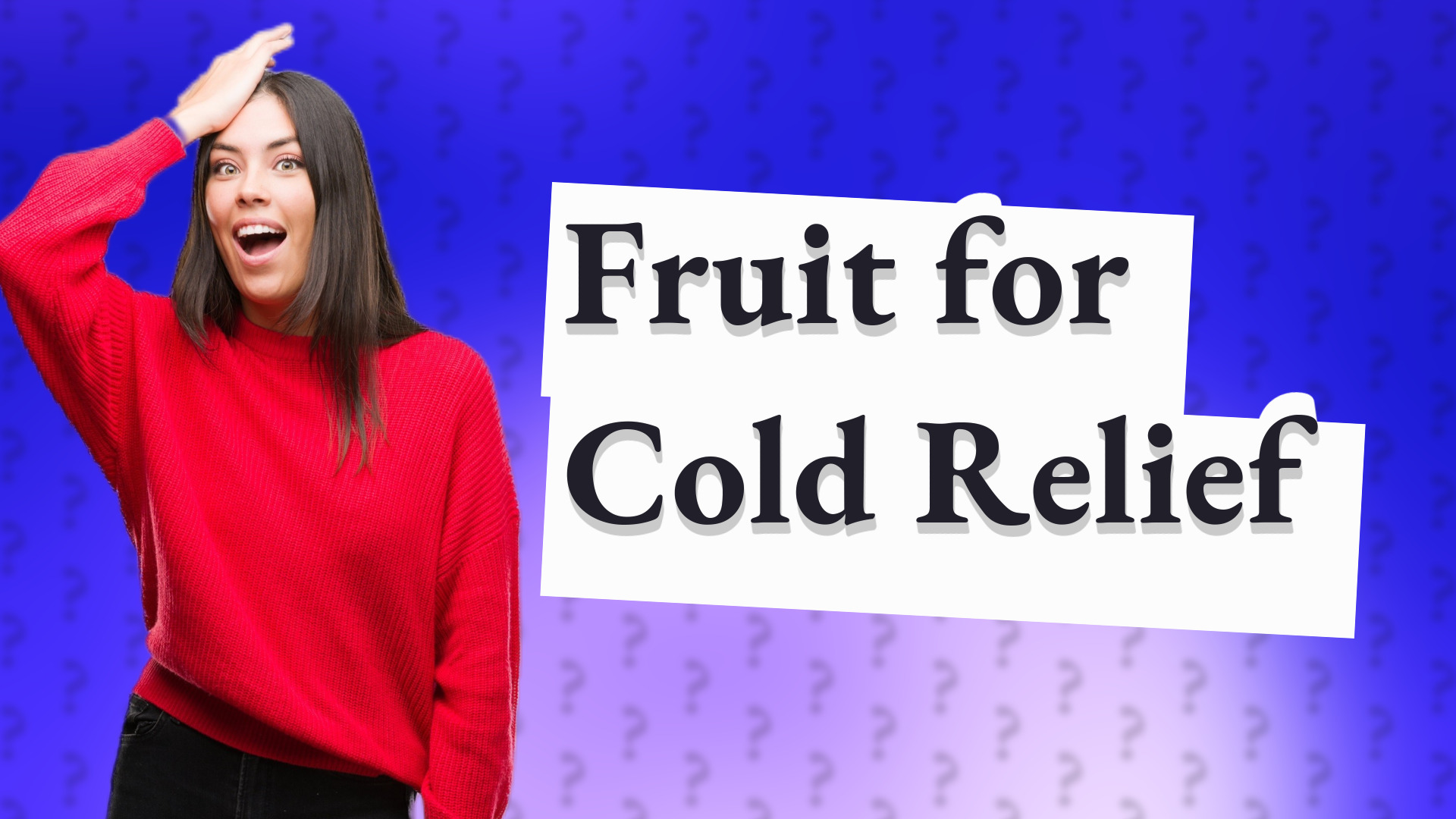 Fruit for Cold Relief