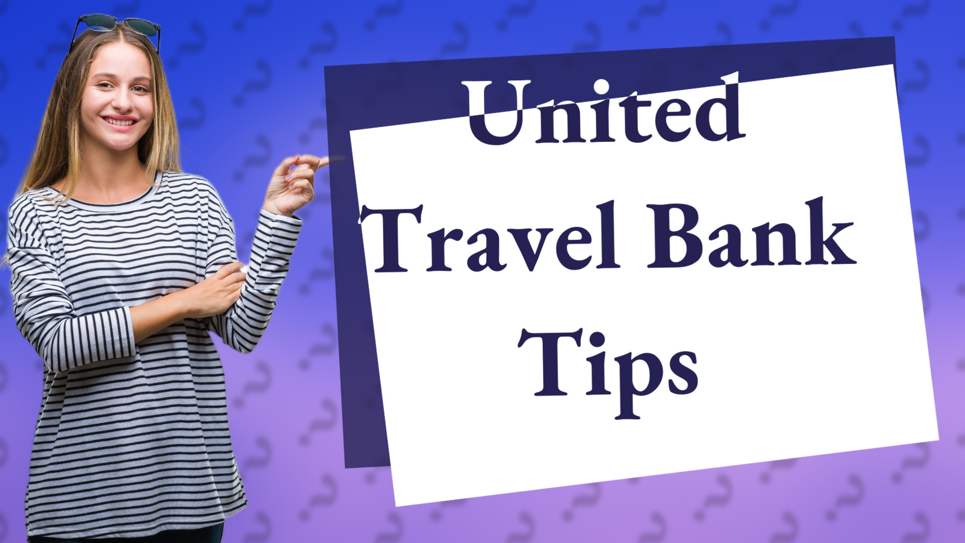 United Travel Bank Tips
