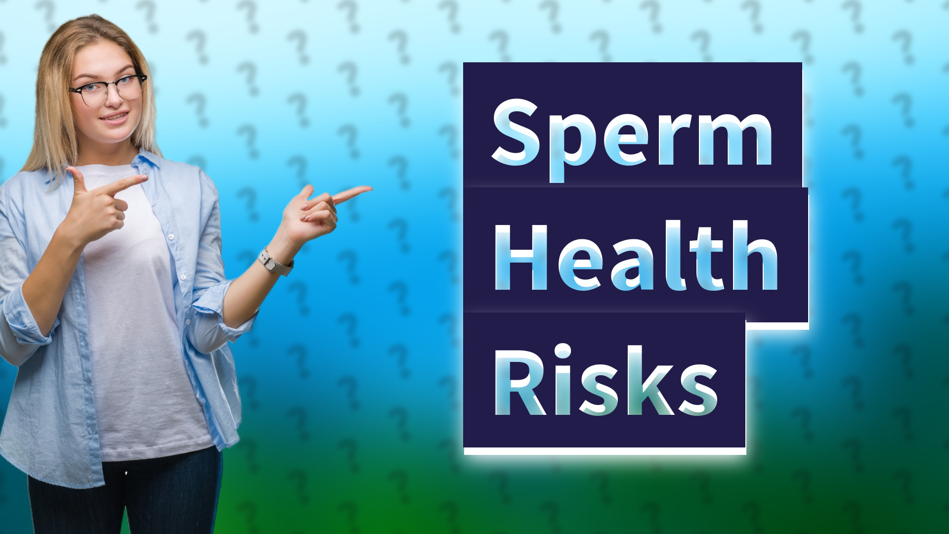 Sperm Health Risks