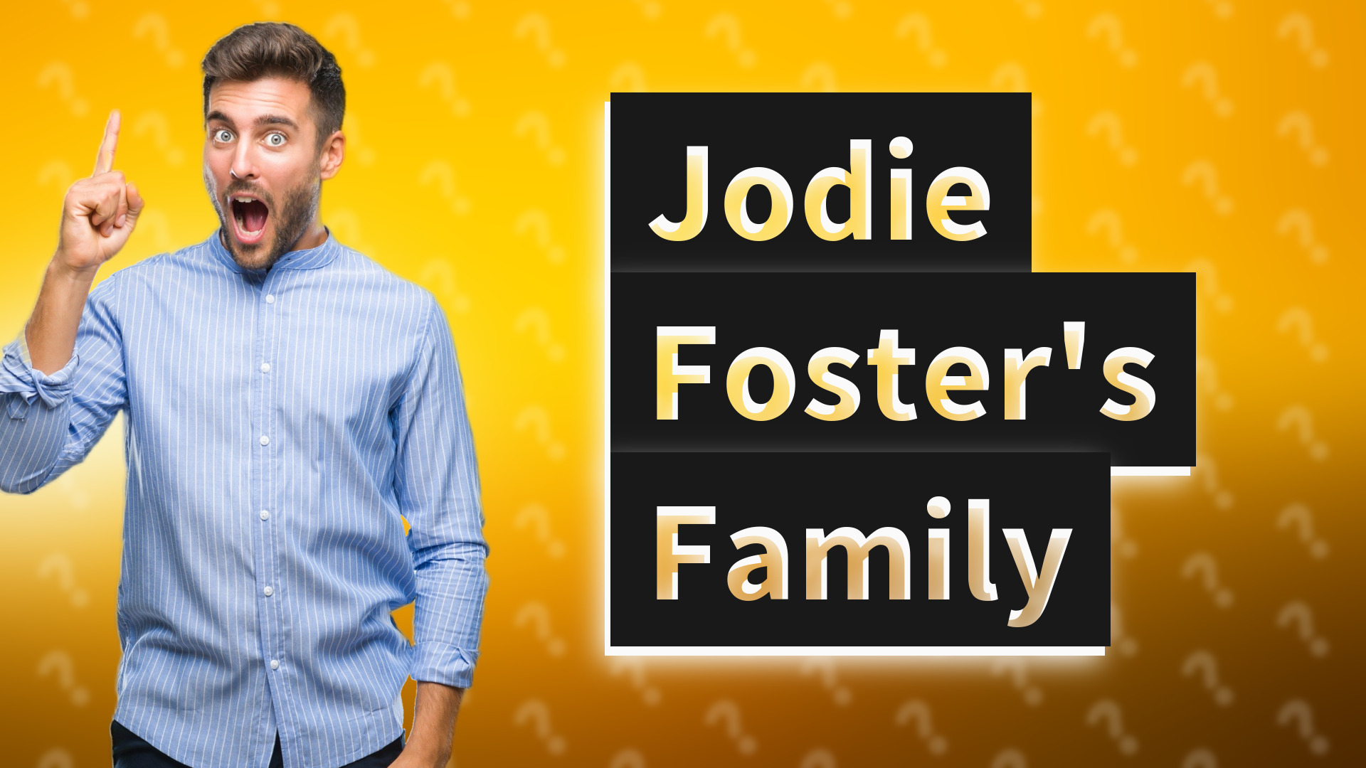 Jodie Foster's Family