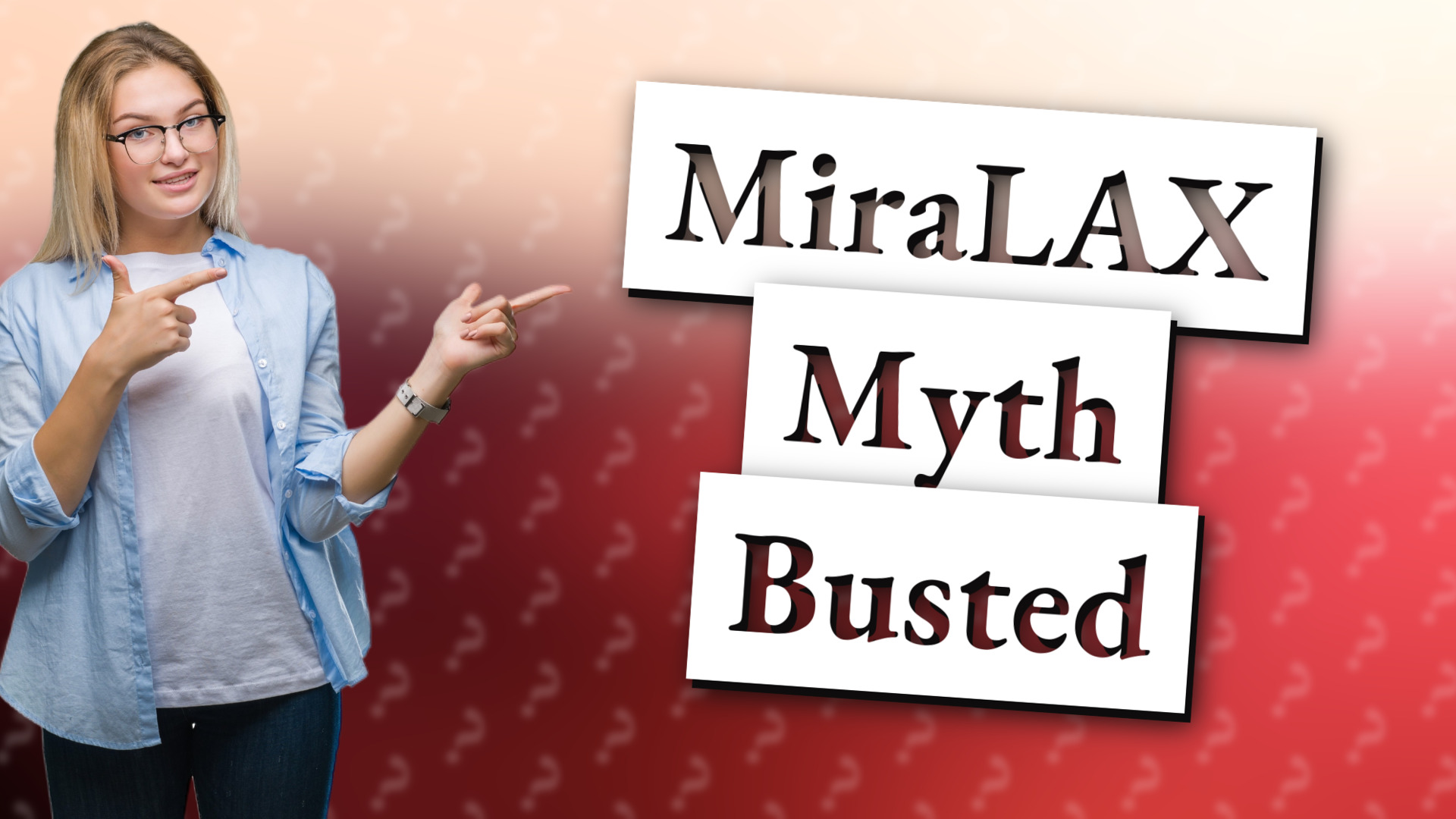 MiraLAX Myth Busted