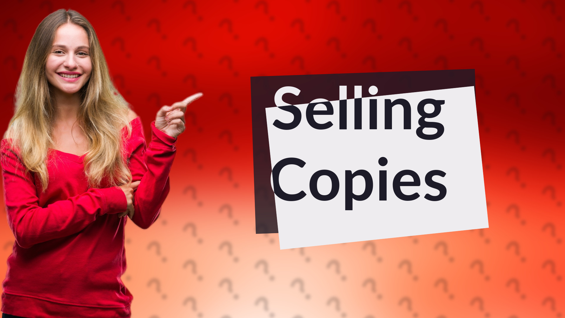 Selling Copies
