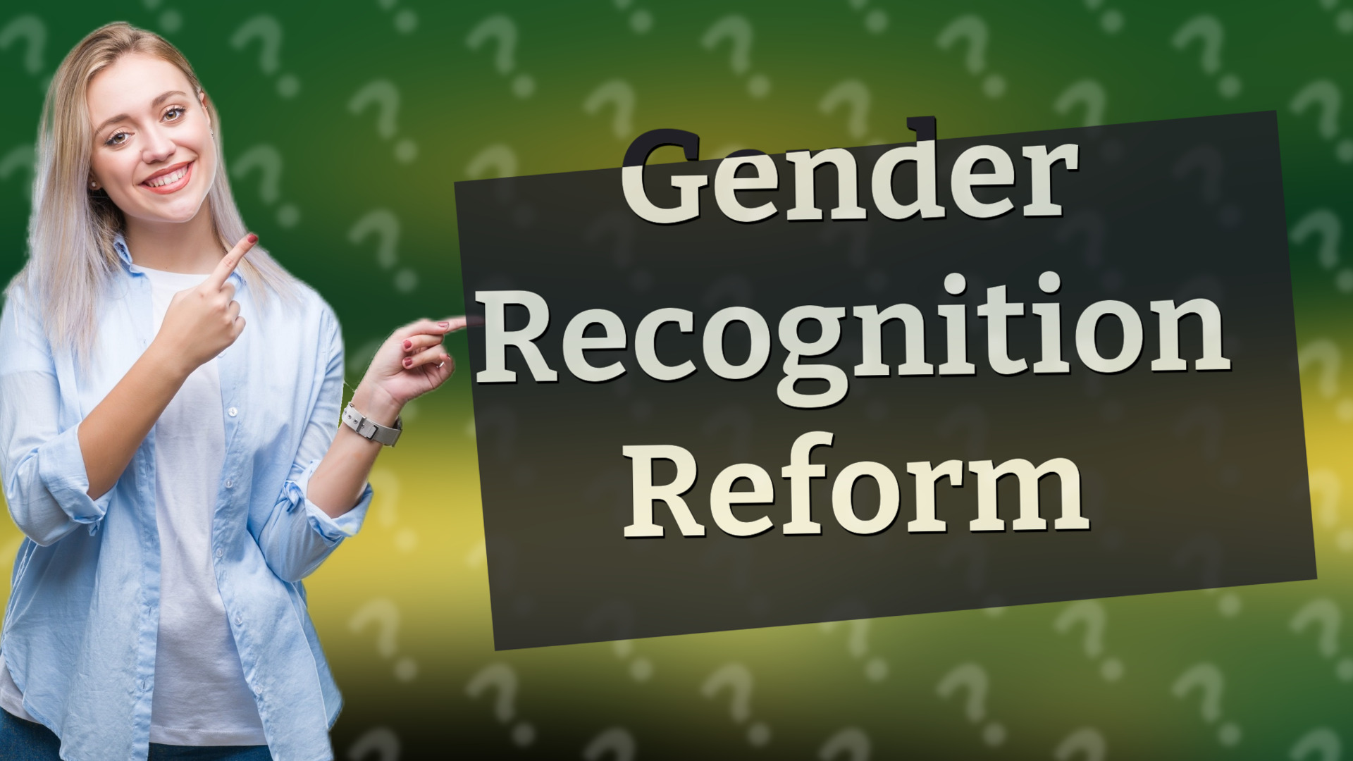 Gender Recognition Reform