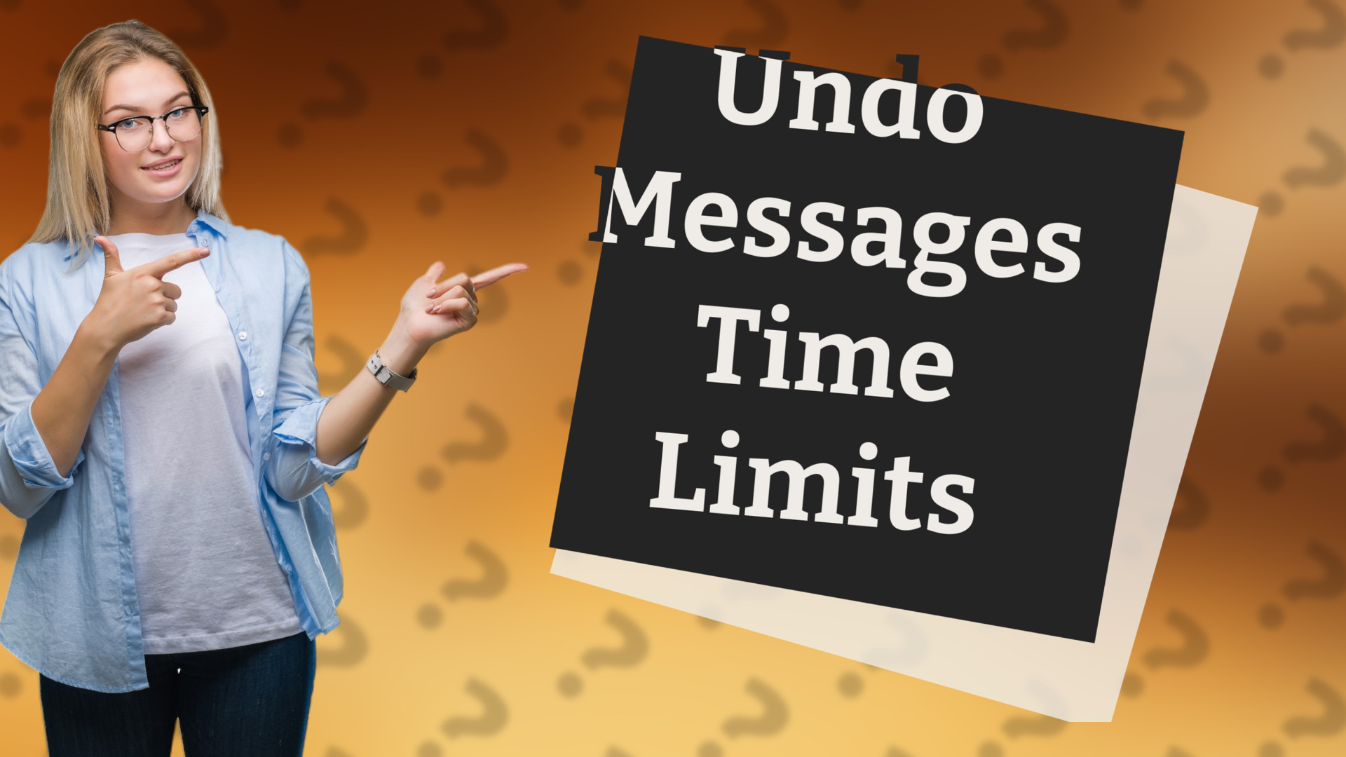Undo Messages Time Limits