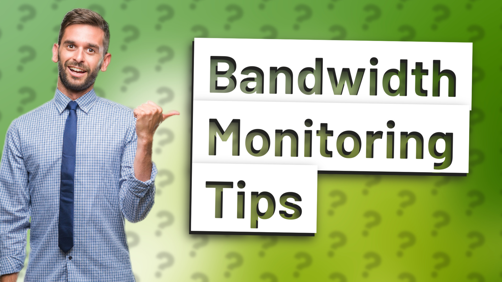 Bandwidth Monitoring Tips