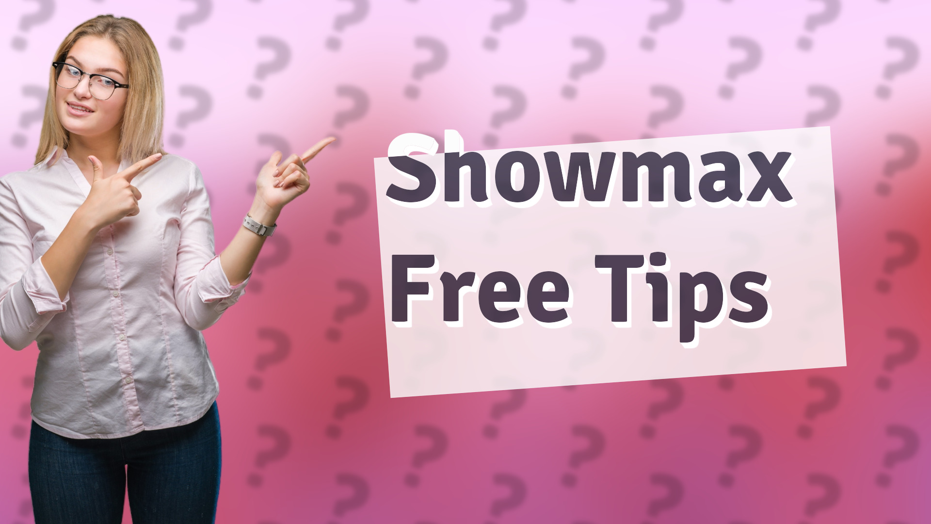 Showmax Free Tips