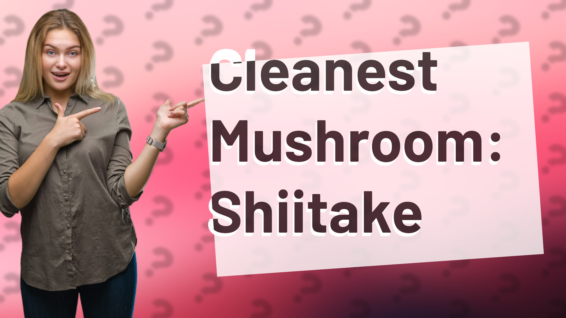 Cleanest Mushroom: Shiitake