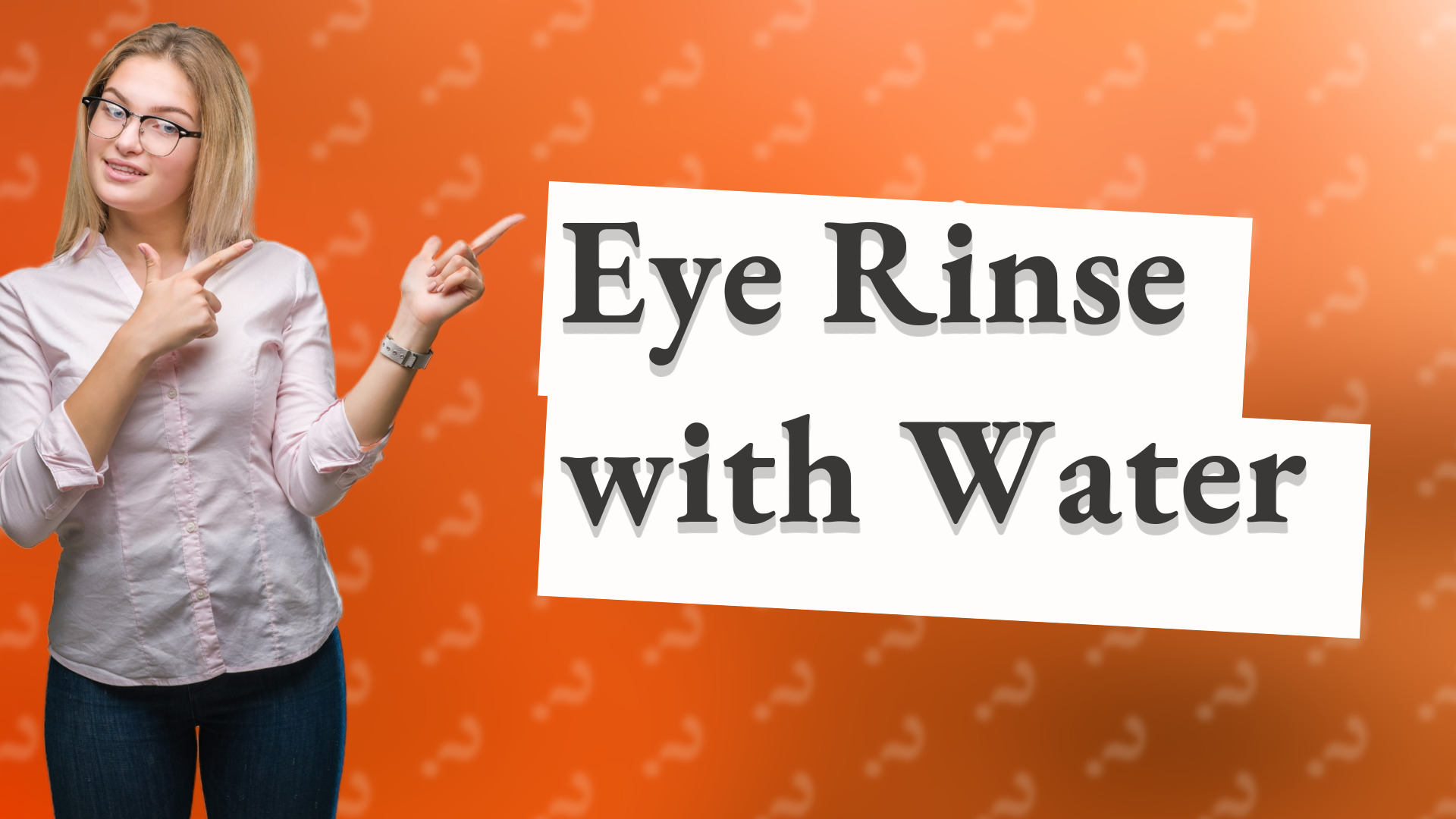 Eye Rinse with Water