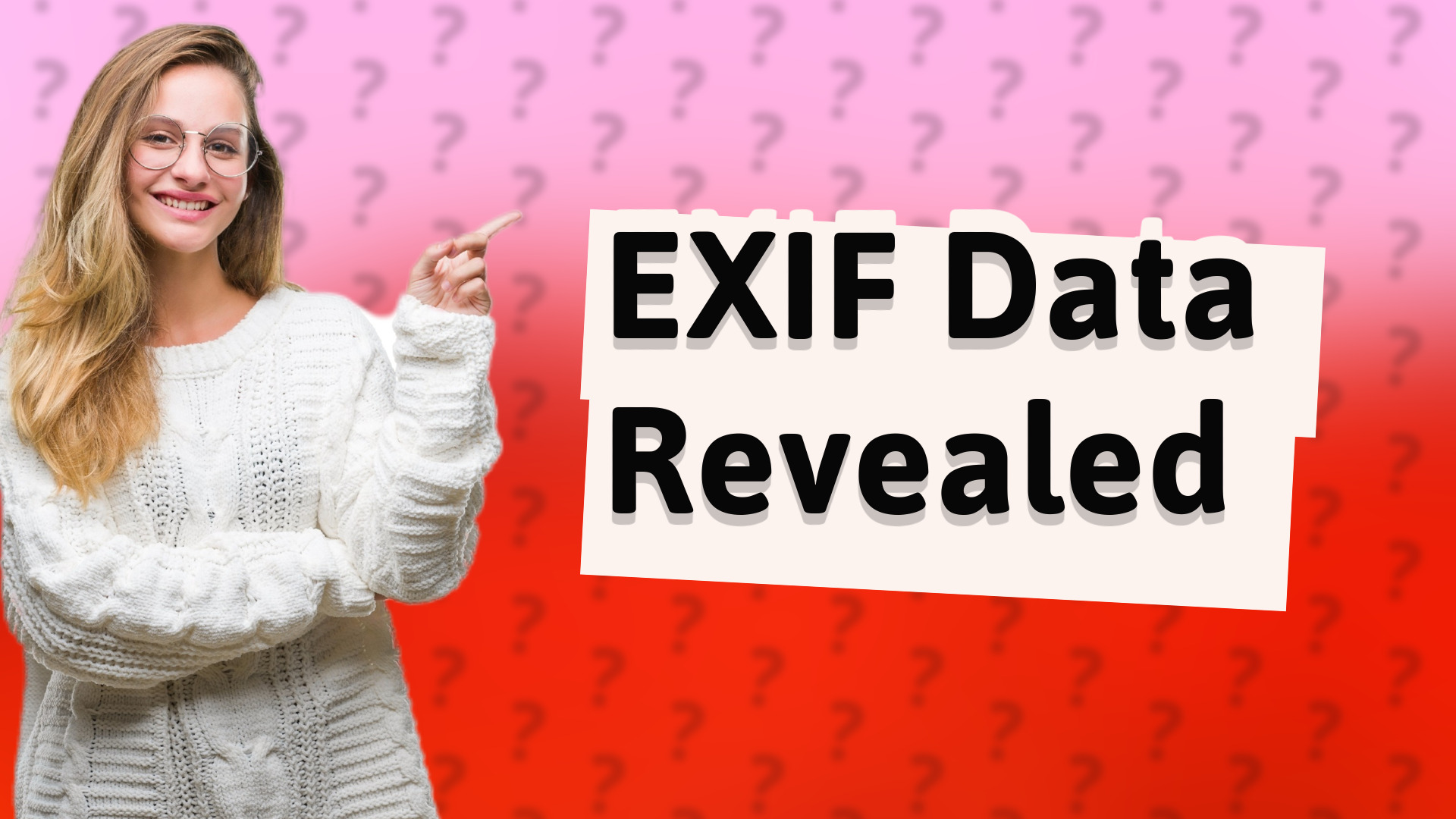 EXIF Data Revealed