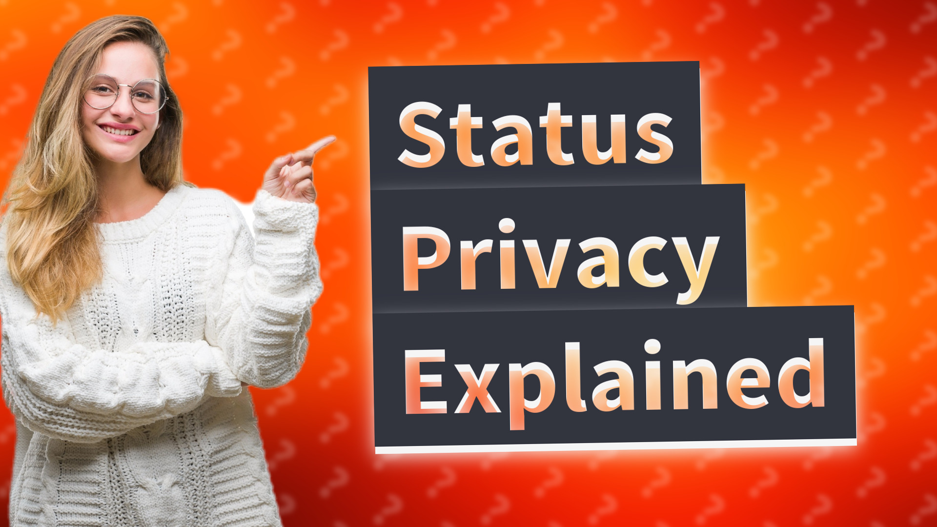 Status Privacy Explained