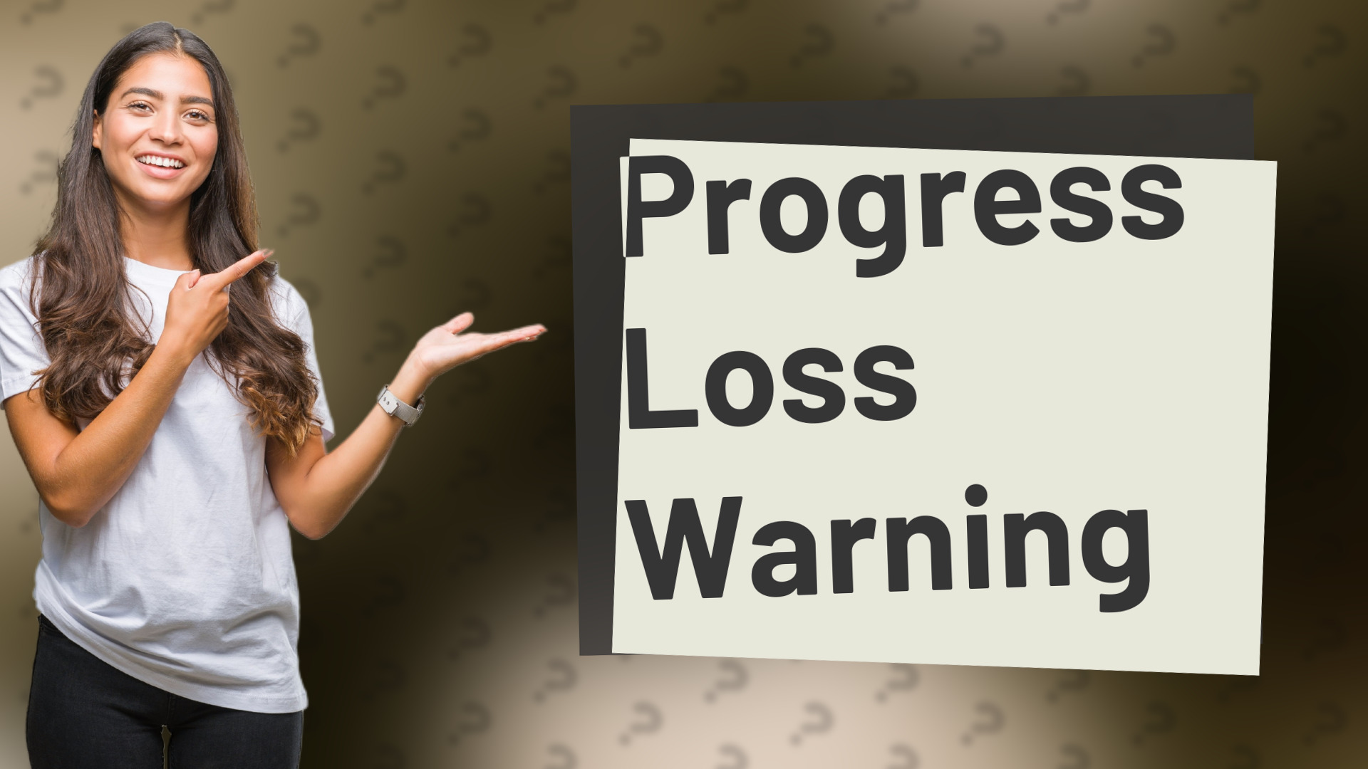 Progress Loss Warning