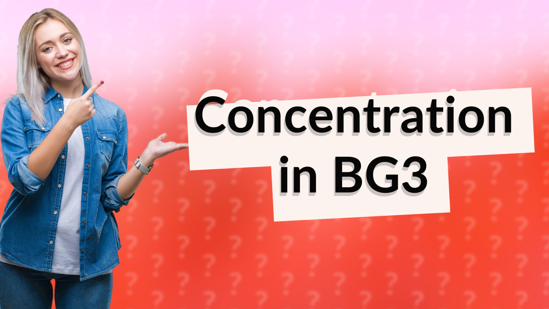 Concentration in BG3