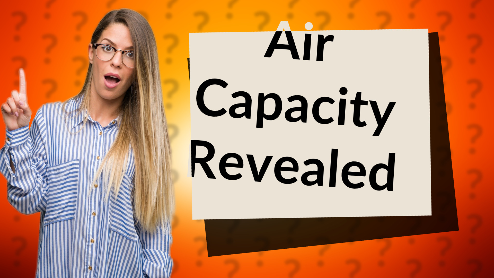 Air Capacity Revealed