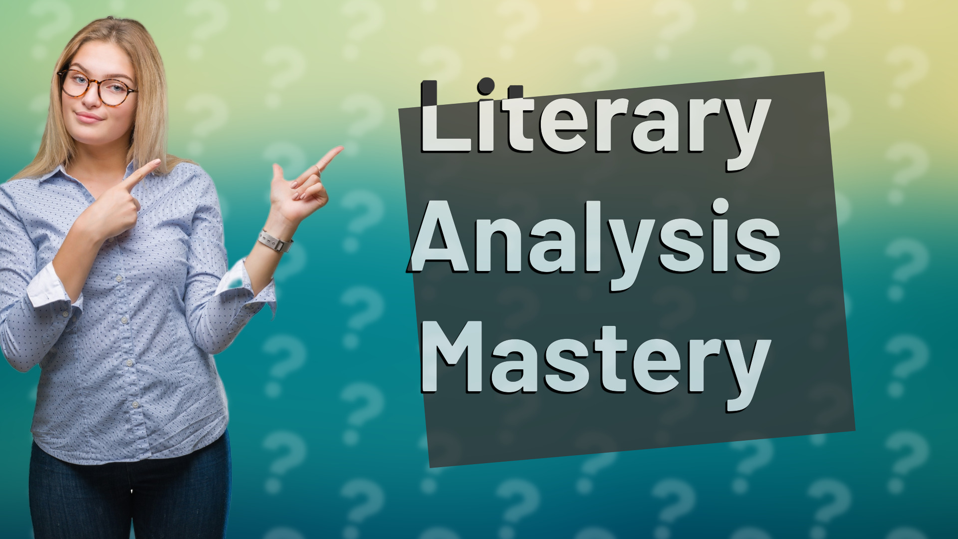 Literary Analysis Mastery