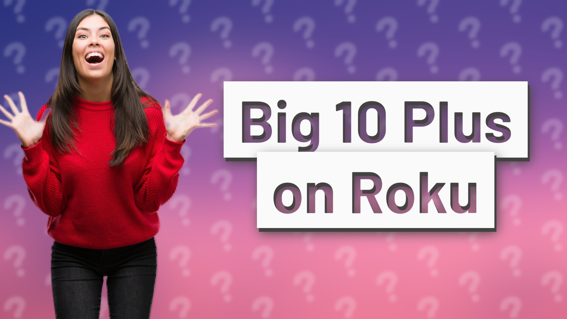 Big 10 Plus on Roku