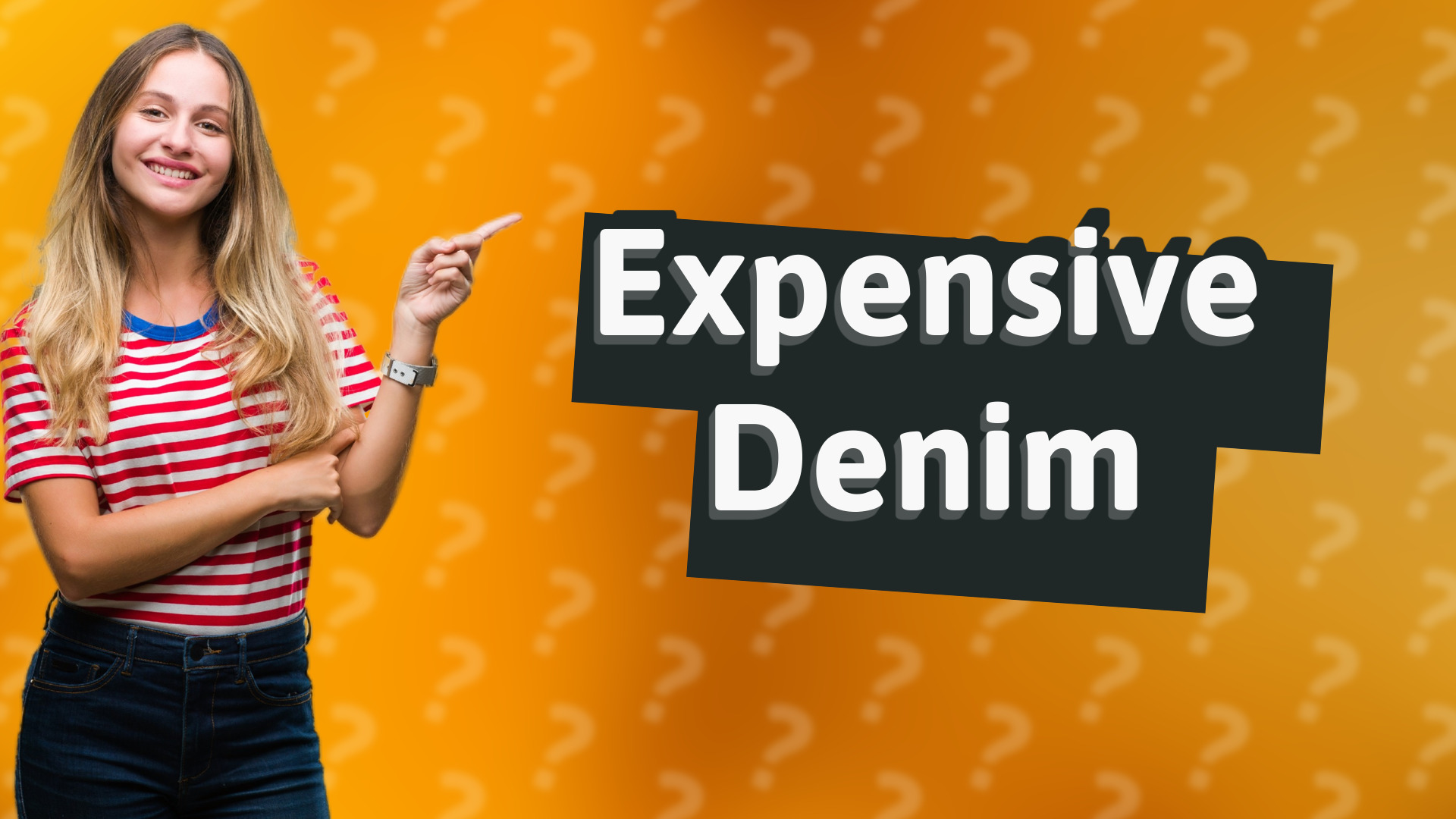 Expensive Denim
