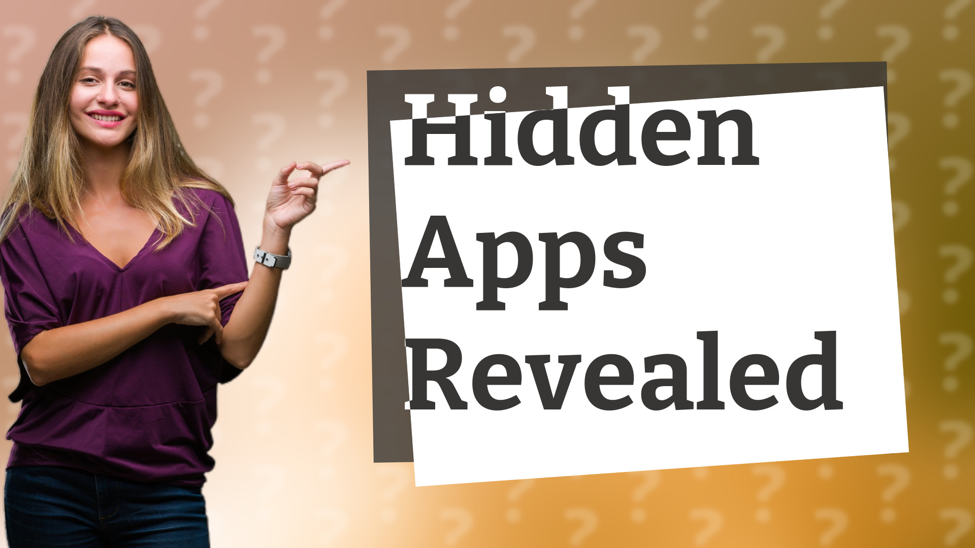 Hidden Apps Revealed