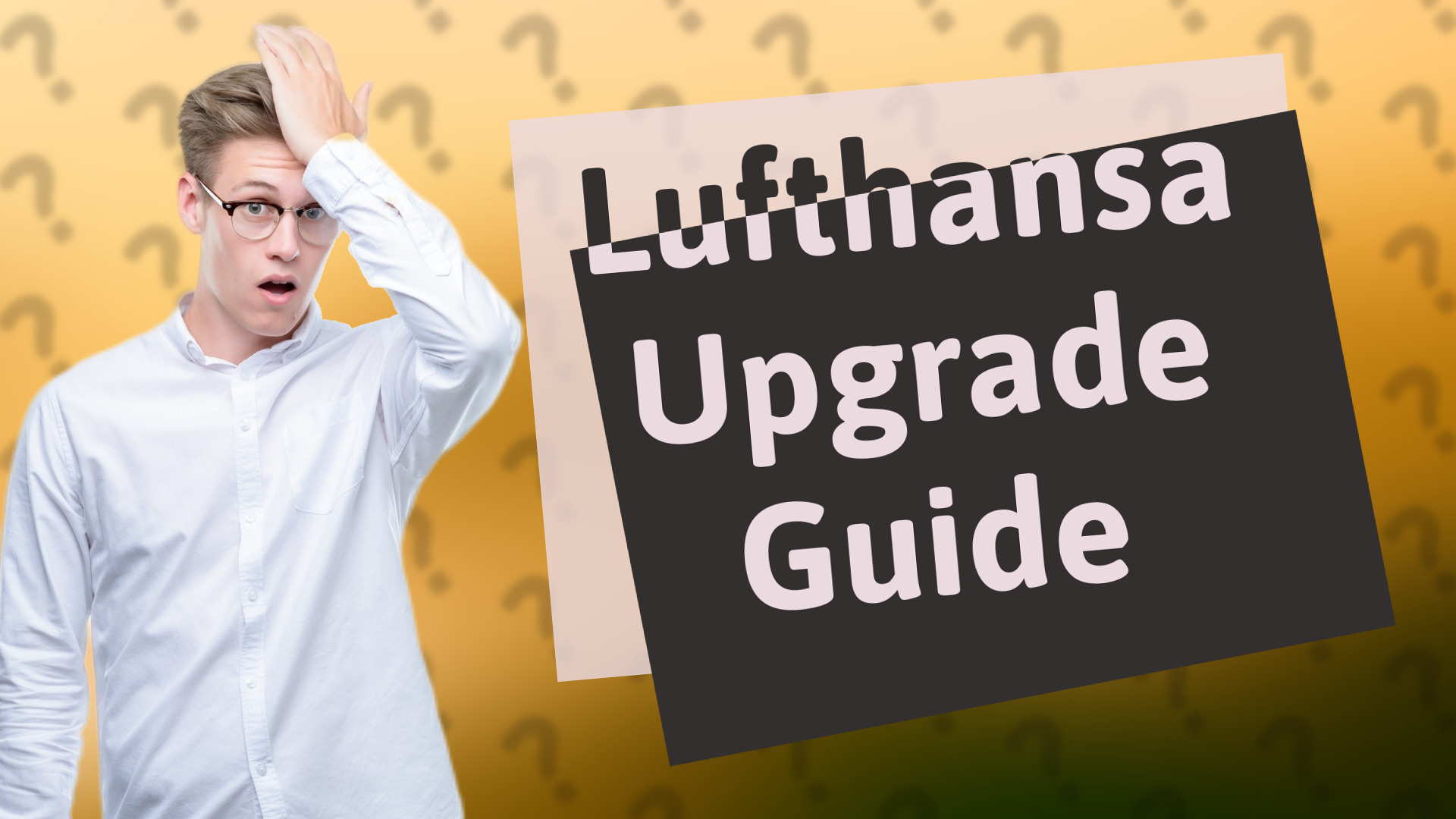 Lufthansa Upgrade Guide