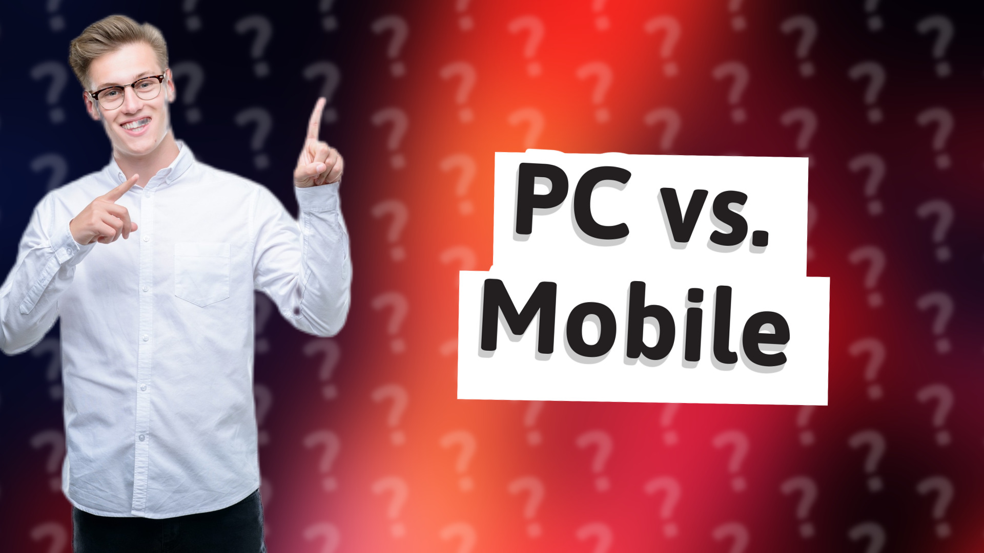 PC vs. Mobile