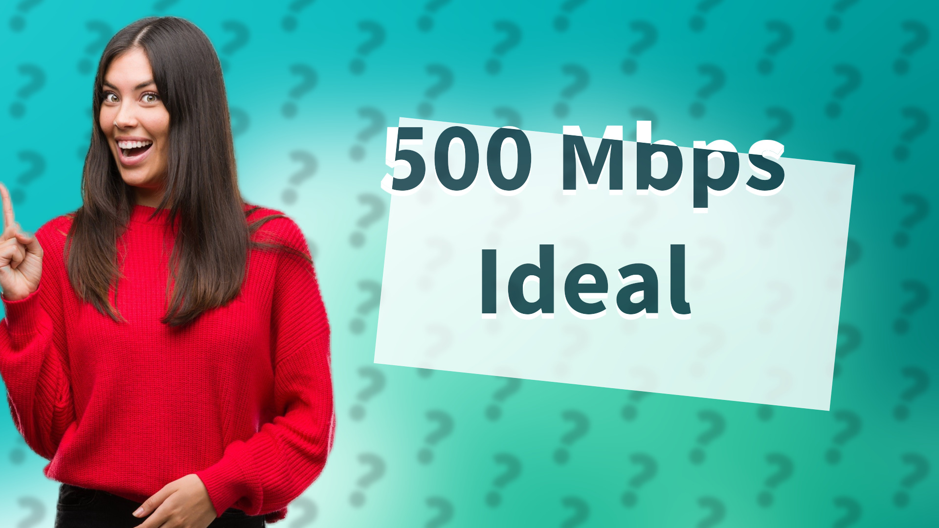 500 Mbps Ideal