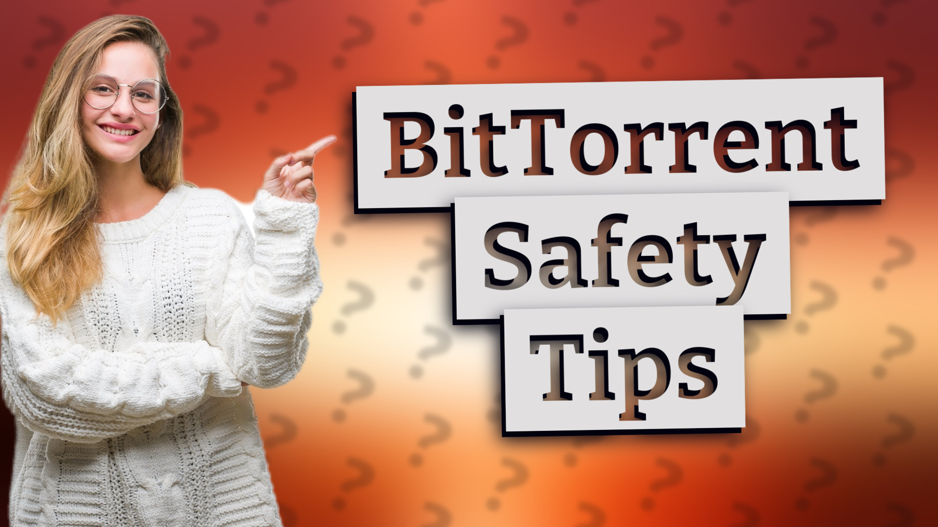 BitTorrent Safety Tips