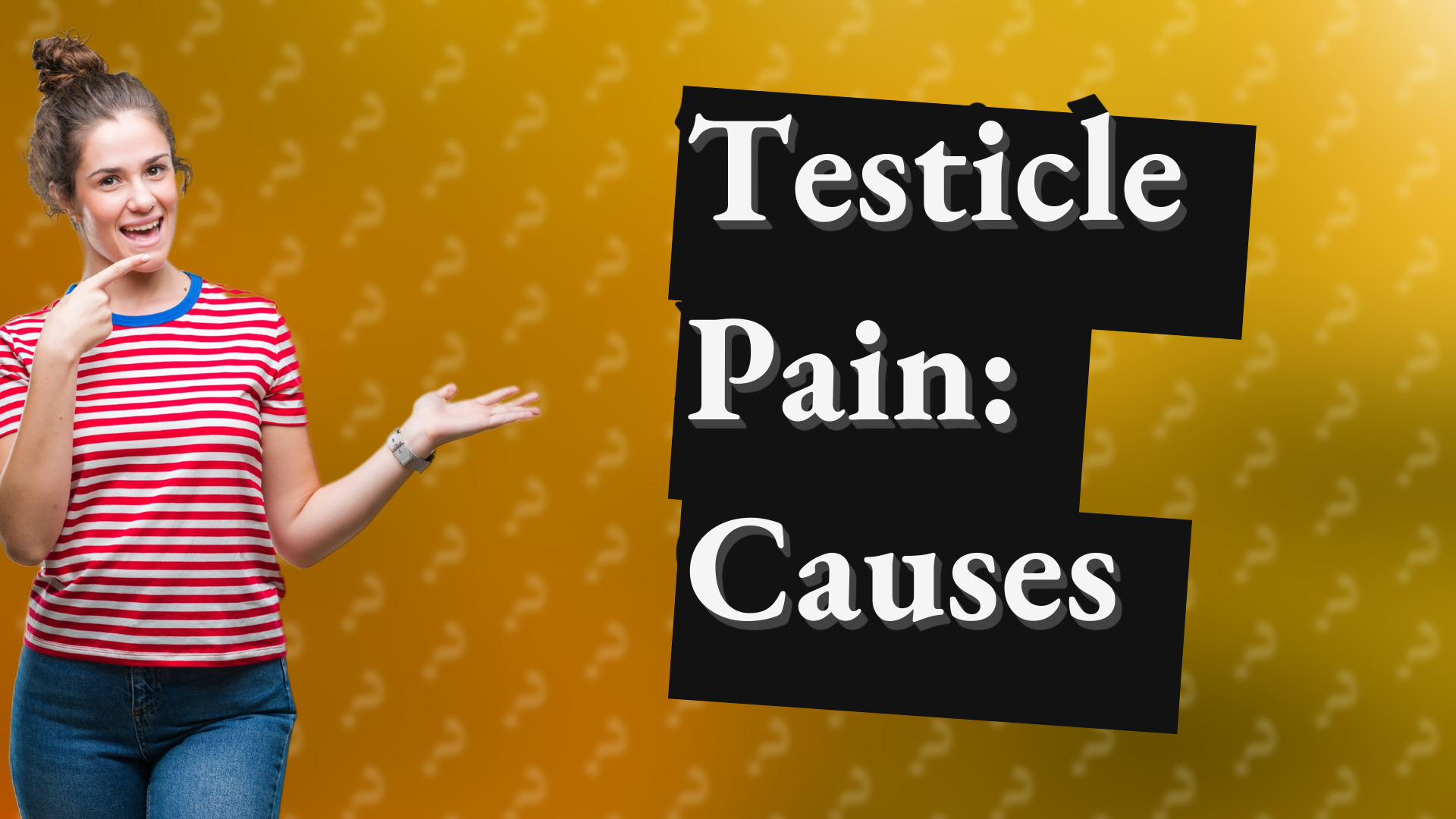 Testicle Pain: Causes