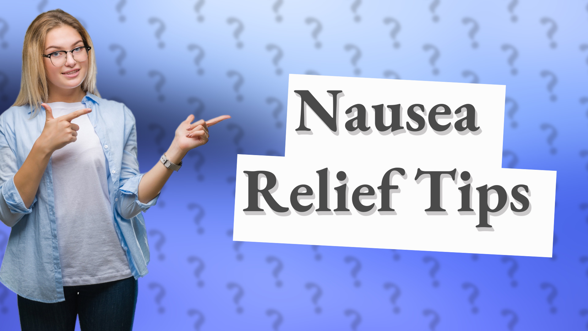 Nausea Relief Tips