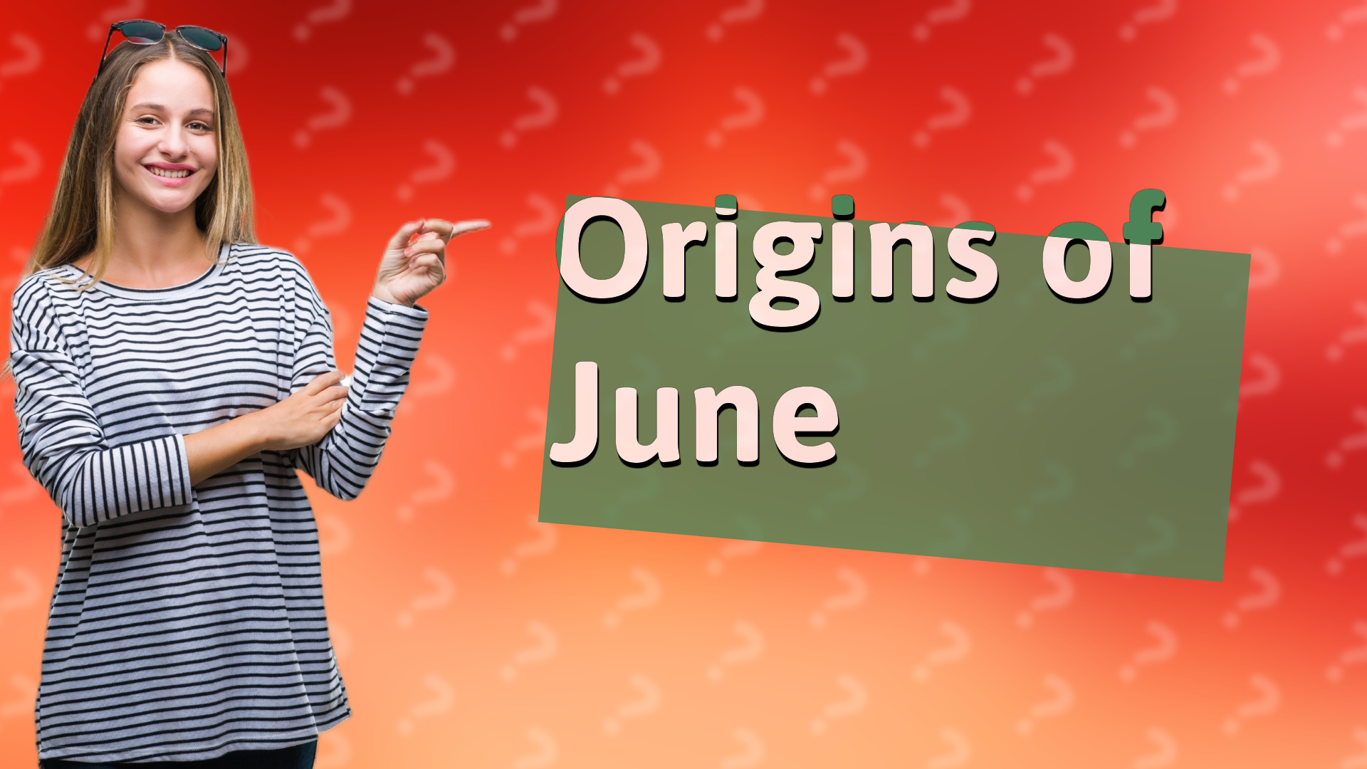Origins of June