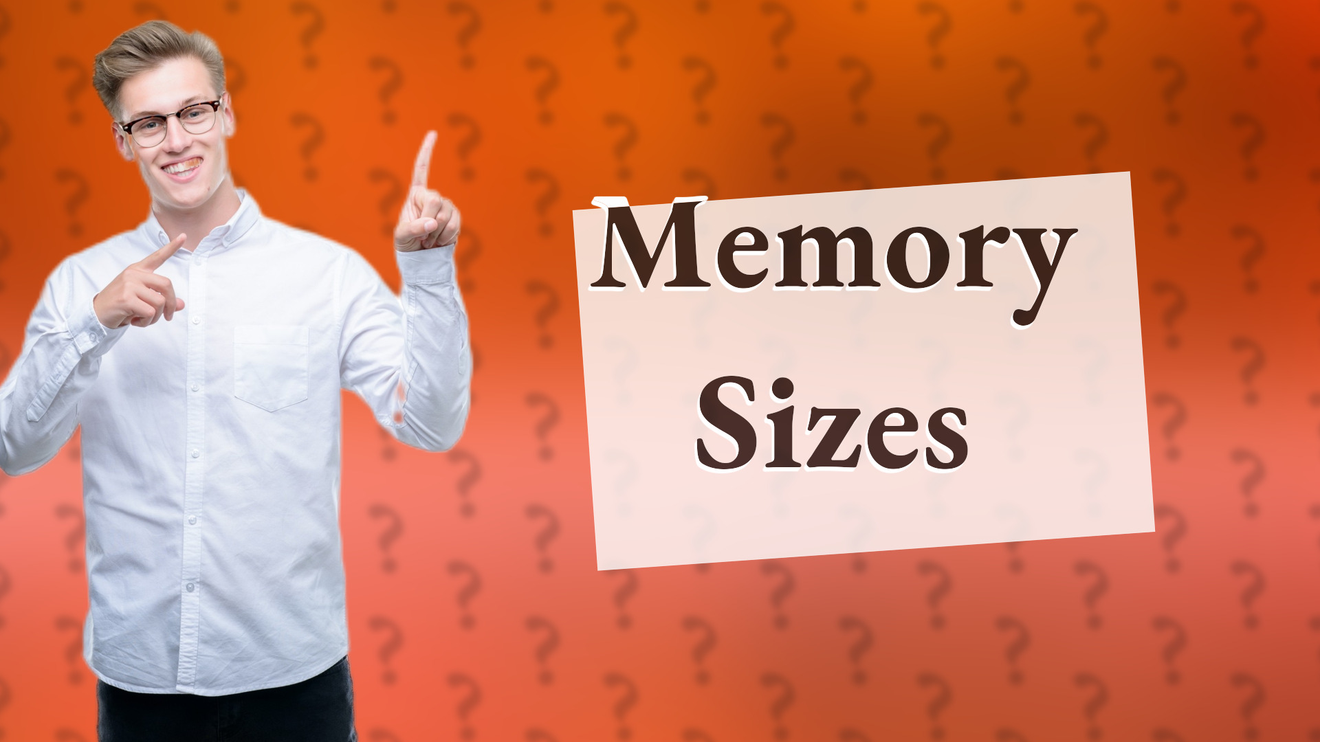 Memory Sizes