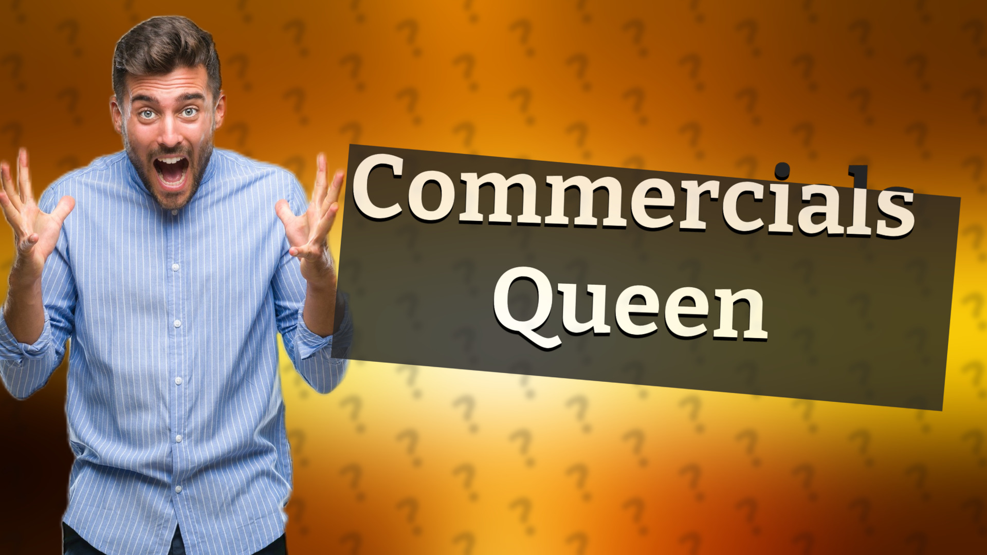 Commercials Queen