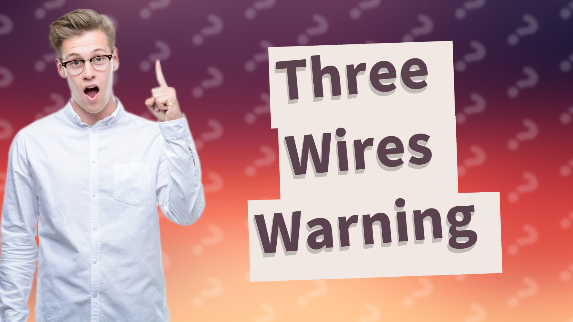 Three Wires Warning