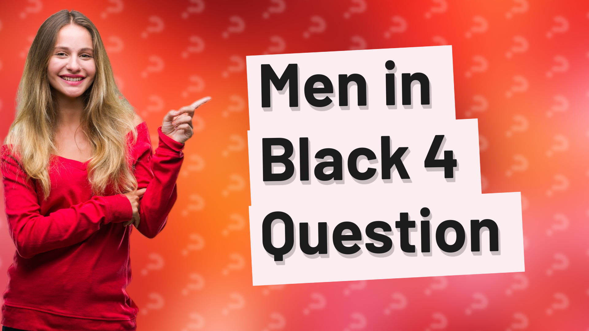 Men in Black 4 Question