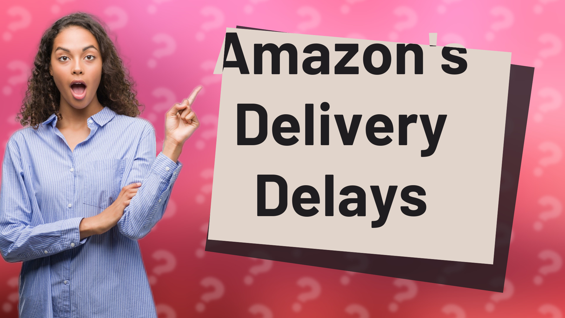 Amazon's Delivery Delays