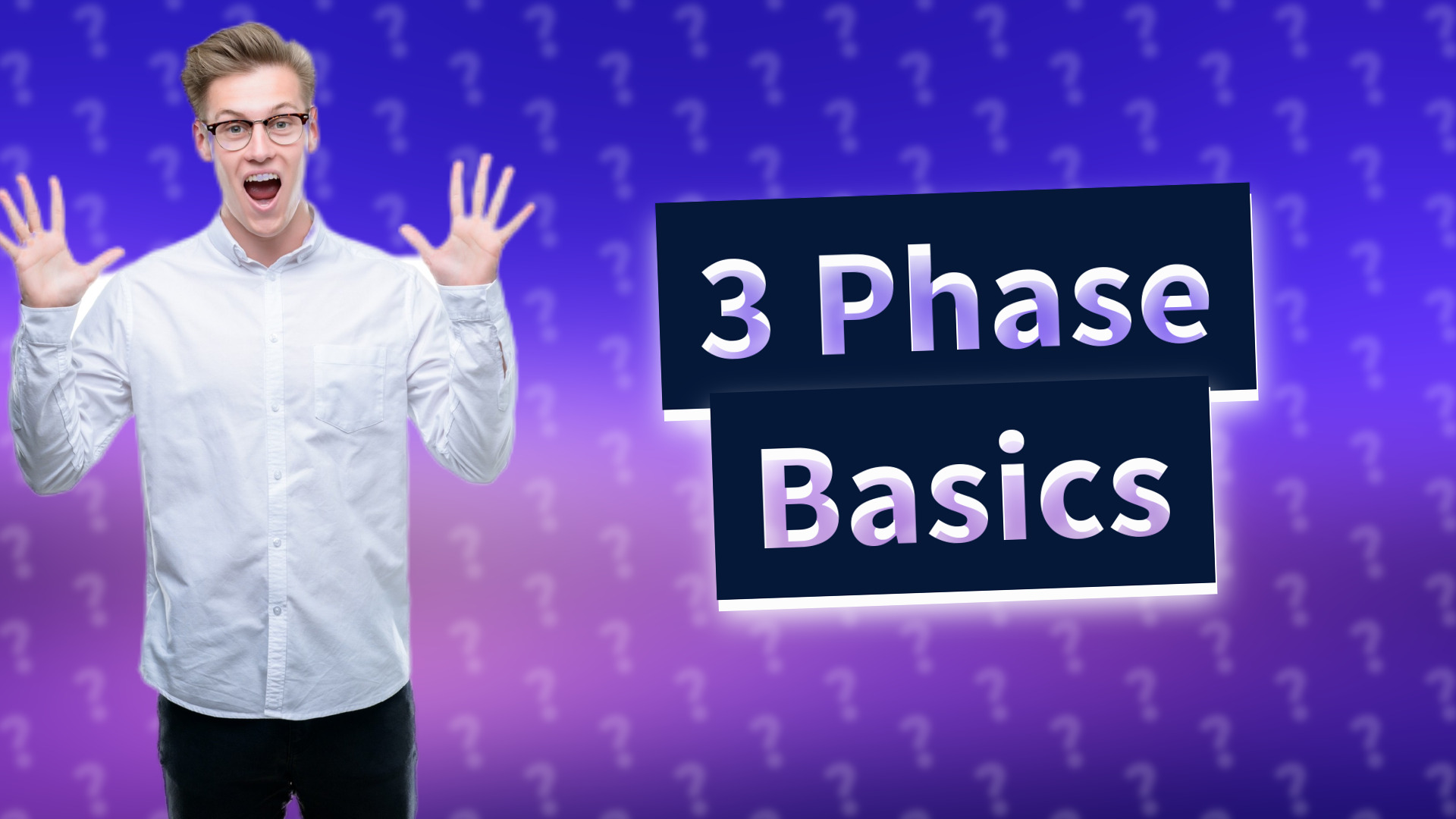 3 Phase Basics