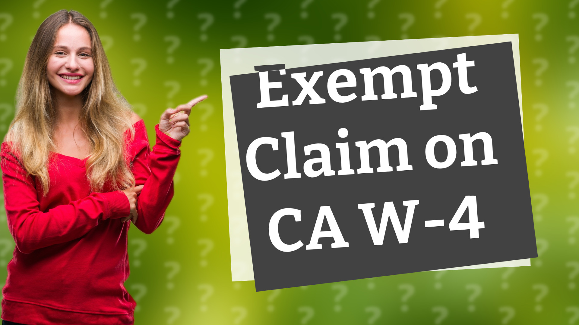 Exempt Claim on CA W-4