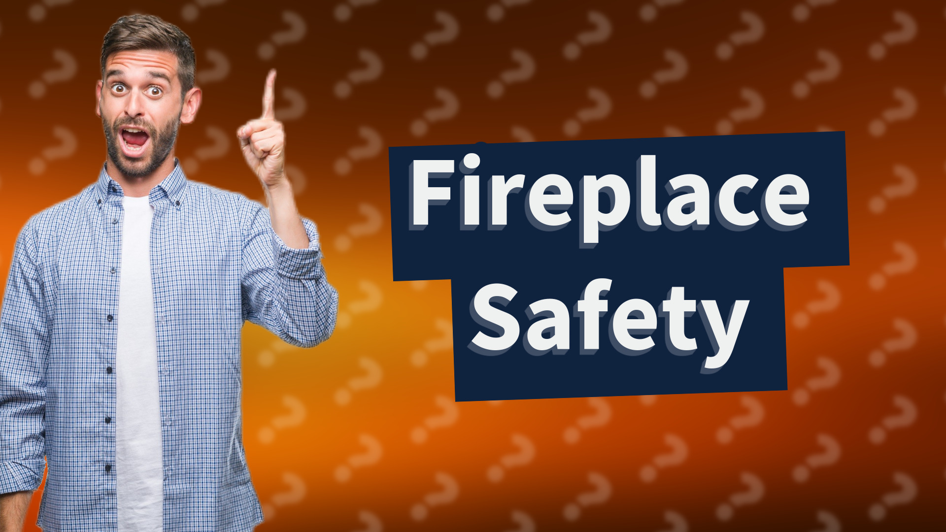 Fireplace Safety