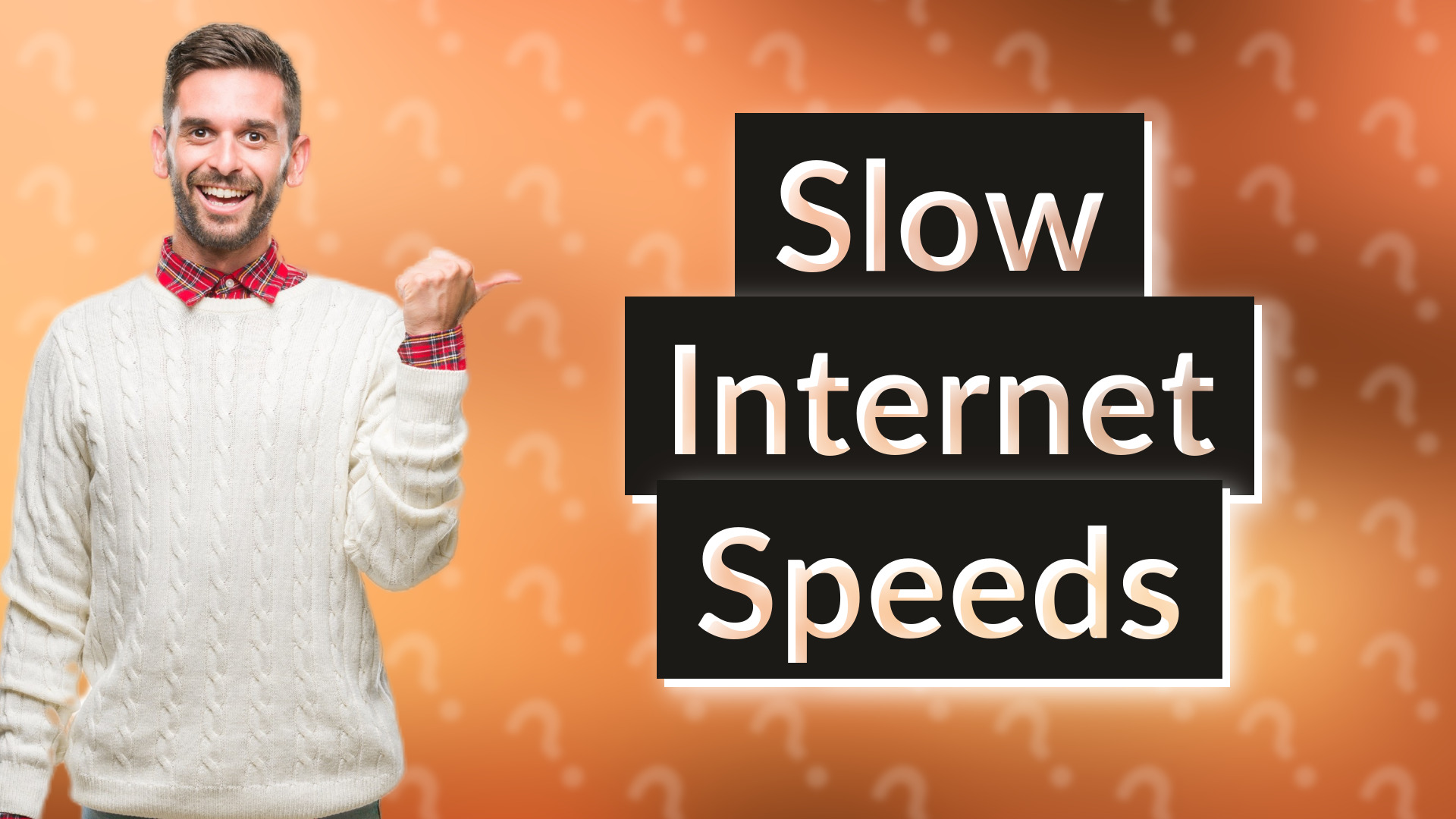 Slow Internet Speeds